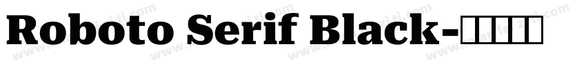 Roboto Serif Black字体转换